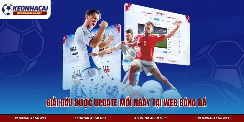 Giải đấu được update mỗi ngày tại web bóng đá 