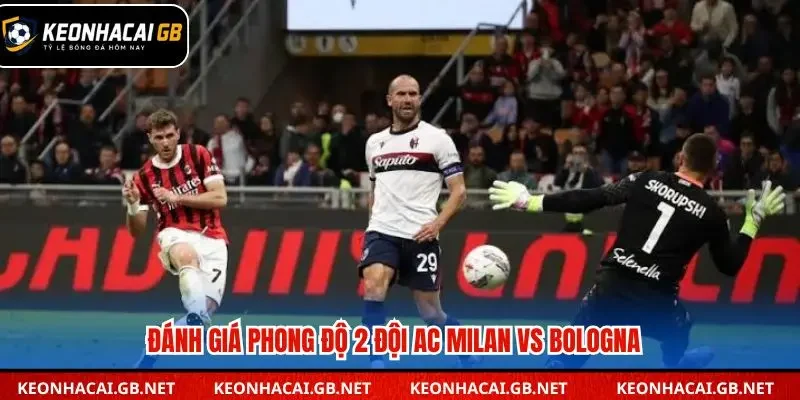 Soi kèo nhà cái AC Milan vs Bologna qua phong độ