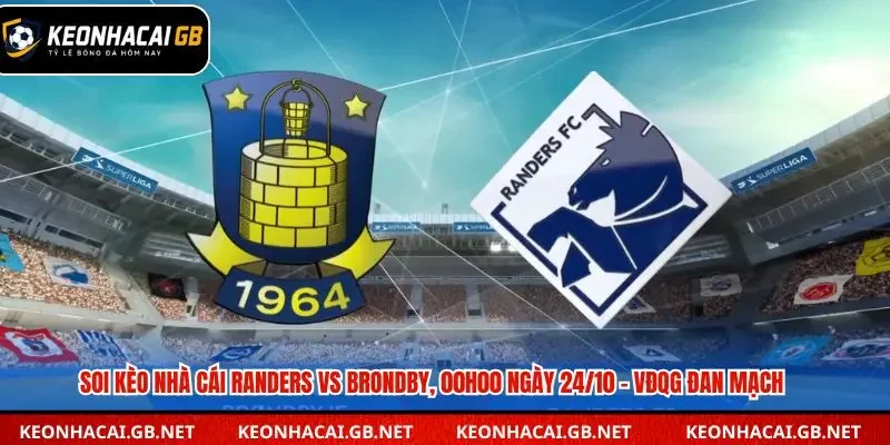 Soi kèo nhà cái Randers vs Brondby