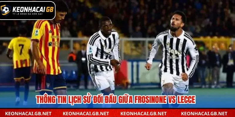 Các lần gặp mặt gần đây giữa Frosinone và Lecce tại Serie A  